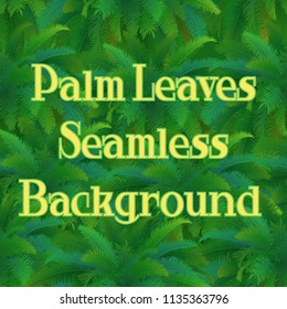 Seamless Background, Tropical Palm Trees Branches with Green Leaves, Tile Pattern. Vector
