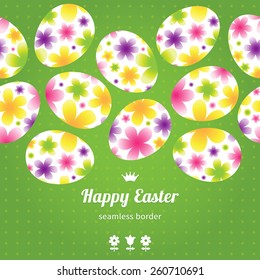 Seamless border with Happy Easter eggs and simply flower. Floral element, crown and place for your text. Template for easter card. Colorful Illustration. Vector bright spring pattern.