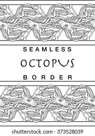 Seamless border with octopuses in Art Nouveau stylel. Vintage vector template for copouring book. Tattoo design. EPS10 vector illustration.