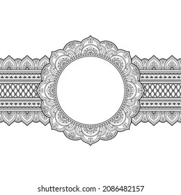 Seamless borders with mandala frame for design, application of henna, Mehndi and tattoo. Decorative pattern in ethnic oriental, Indian style. Doodle ornament. Outline hand draw vector illustration.