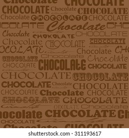 Seamless chocolate pattern with word of chocolate with different fonts. 
Style for chocolate house, restaurant, cafe, bar. Vector illustration.
  