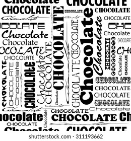 Seamless chocolate pattern with word of chocolate with different fonts. 
Style for chocolate house, restaurant, cafe, bar. Vector illustration.
  