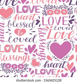 Seamless christian colorful pattern with hand lettering words Love, Heart, Loved and blessed. Biblical background. Modern calligraphy Scripture print