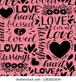 Seamless christian pattern with hand lettering words Love, Heart, Loved and blessed. Biblical background. Modern calligraphy Scripture print