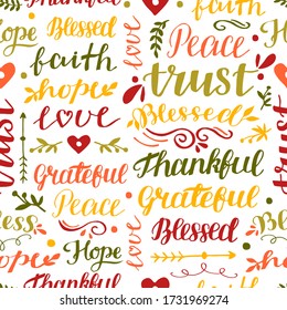 Seamless christian pattern with hand lettering words Trust, Hope, Love, Faith, Blessed, Thankful, Grateful, Peace . Biblical background. Scripture print. 