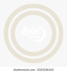 Seamless circle frame pattern in authentic arabian style. Vector illustrations set