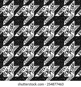 Seamless classic fabric houndstooth, pied-de-poule  pattern with doodle trendy lettering