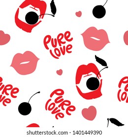 seamless color pattern with cherry lips and pure love words written by hand. For invitations and posters. Vector illustration