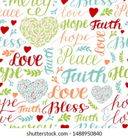 Seamless colorful pattern with hand lettering words Faith, hope, love, peace, bless, mercy. Biblical background. Poster. Modern calligraphy Scripture