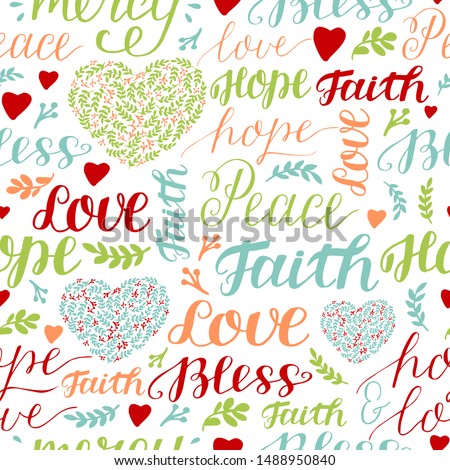 Seamless colorful pattern with hand lettering words Faith, hope, love, peace, bless, mercy. Biblical background. Poster. Modern calligraphy Scripture