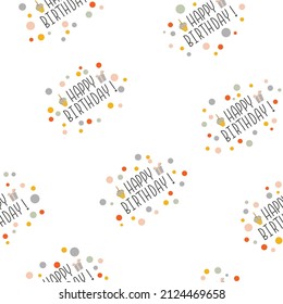 Seamless colorful pattern with "Happy Birthday" on white background. Vector illustration for celebration prints