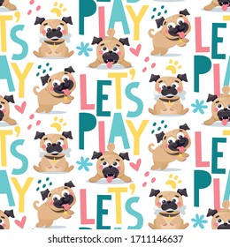 Seamless cute vector animal pattern with pug dogs Lets play