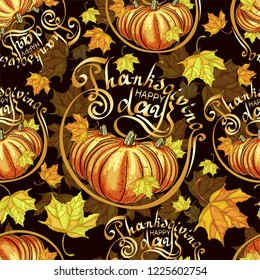 Seamless dark background with hand lettering-thanksgiving day. Decorative card with gifts of nature and autumn maple leaves. The text is drawn in a circle.