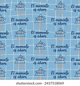 Seamless elegant pattern with Spanish lettering. The moment is now - in Spanish. Print for textile, wallpaper, covers, surface. For fashion fabric. El momento es ahora