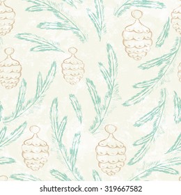 Seamless floral pattern with pine branch and cone. Hand drawn winter holiday design for Christmas and New Year greeting cards, fabric, wrapping paper, invitation, stationery.