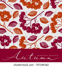 Seamless floral pattern with rowan berry and foliage. Hand drawn vector illustration, retro effect