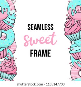 Seamless frame with sweets. Sweet delicious desserts. Frame of blue and pink donuts, cupcakes, confetti. Vector illustration. Making a sweet menu, corporate identity, business card, packing paper.