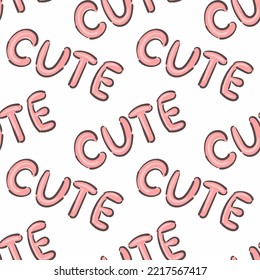 Seamless fun pattern with words and lettering Cute. Bright cute words and marker drawing. For the design of wrapping paper, packaging, postcards, wallpaper, fabric. Vector illustration