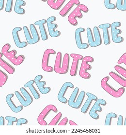 Seamless fun pattern with words and lettering Cute. Bright cute words and marker drawing. For the design of wrapping paper, packaging, postcards, wallpaper, fabric. Vector illustration