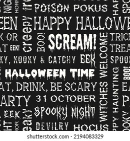 Seamless halloween text pattern with slogans, quotes, phrases, common holiday words. Spiderweb behind in grunge style. Various grunge fonts. Monochrome background for textile, fabric, surface design