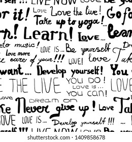 Seamless hand drawn pattern with motivating phrases and love.Vector illustration isolated on white background.Love,live text handmade elements.Be used to card, poster,textile,print, branding, menu.