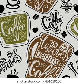 Seamless "Happiness begins after coffee." Coffee mugs with slogans. Lettering. Light background, green, brown