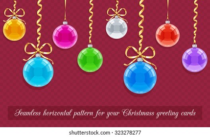 Seamless horizontal pattern for Christmas card with balls and ribbons. vector illustration. Transparent objects used for lights and shadows drawing.