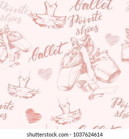  Seamless Illustration, background with hand drawn pair of well-worn ballet pointes shoes, tutu  and modern lettering 