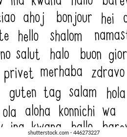 Seamless language greetings vector pattern. Hello hand written in different languages. Hello, aloha, namaste, bonjour, ciao and other greeting words.