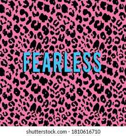 Seamless Leopard Pattern And Fearless Slogan Artwork for Apparel and Other Uses