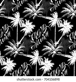 Seamless monochrome tropical pattern of palm trees and With a handwritten lettering of - Aloha Hawaii. Black and white background for a Hawaiian shirt.