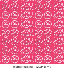 seamless mothers day pattern, I love you mom, mommy,mama ever, Lettering words with heart mother day Repeating Pattern, Happy Mothers day gift seamless word pattern,textiles fabric pink background 

