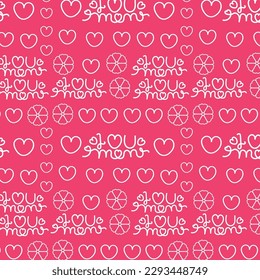 seamless mothers day pattern, I love you mom, mommy,mama ever, Lettering words with heart mother day Repeating Pattern, Happy Mothers day gift seamless word pattern,textiles fabric pink background 

