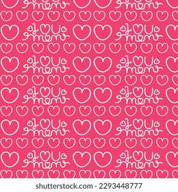 seamless mothers day pattern, I love you mom, mommy,mama ever, Lettering words with heart mother day Repeating Pattern, Happy Mothers day gift seamless word pattern,textiles fabric pink background 

