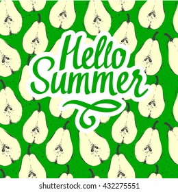 Seamless nature pattern with sketch of fruit. Green background with pear. Hello summer. 
