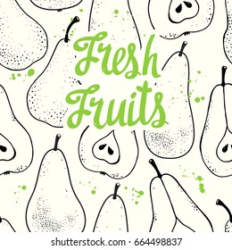 Seamless nature pattern with sketch of fruit. Black and white background with pear. Tropical food.