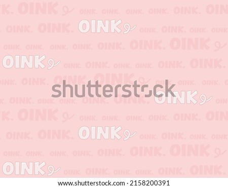 Seamless oink pattern lettering on pink background. Repeating pig, piggy or swine oink sound texture with pigtails in different text sizes and multiple text lines. Concept for talking pigs in English.
