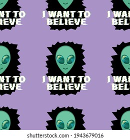 Seamless pattern with Aliens green heads and lettering - I want to believe. Smiling visitors, Martians. Vector illustration, wallpaper on theme of space, ufo, Sci-fi, fantastic