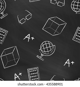 Seamless pattern back to school. Vector black blackboard written with white chalk globe, glasses, sphere, A plus, cube. School background for design covers notebooks and textbooks