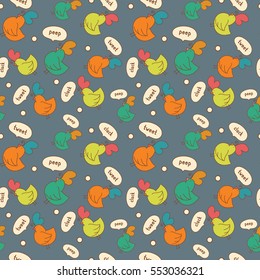Seamless pattern background with funny simple cartoon chikens, roosters. Speech bubbles with sound of birds: tweet, cluck, peep. Pattern for textile, wrapping paper, design.