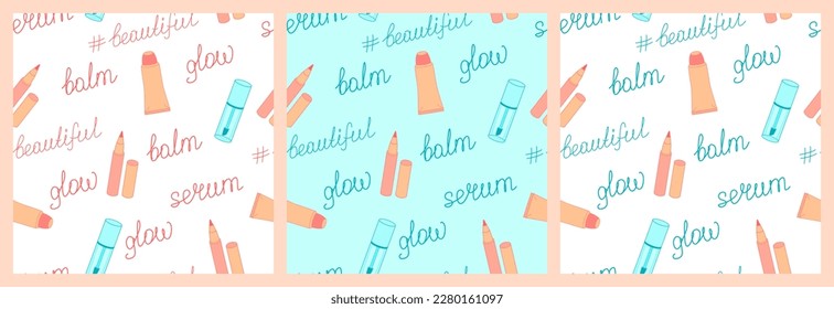 Seamless pattern with balm, serum, lip glow and lettering. Each pattern is isolated. Beauty pattern for make up industry, wrapping paper, cover, textile or other using. Vector illustration. Set.