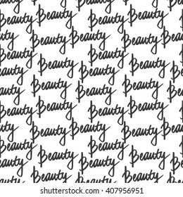 Seamless pattern with beauty words. Lettering background. Calligraphy pattern.