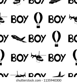Seamless pattern with black word boy and plane, air balloon, helicopter. Vector illustration