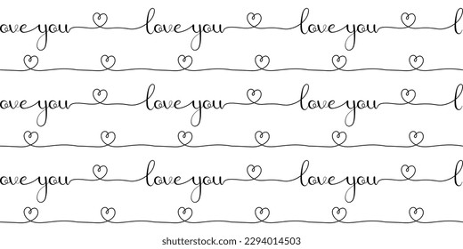 Seamless pattern, border, calligraphy Love you with hearts on a white background. Template, textile, vector