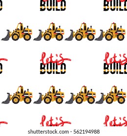 Seamless pattern with bulldozer and lets build inscription. Inspired by road, building machinery. Vector background for decoration children's room, invitations, website, mobile app.