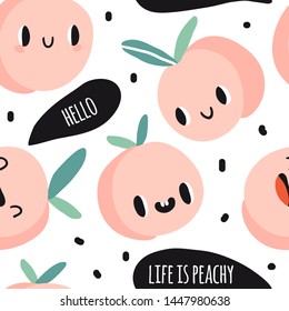 Seamless pattern with cartoon peaches. Hello. Life is peachy. Summer fruits colorful design for textile, fabric, paper. Cute doodle style emoticons. Smiling faces kawaii food. Hand drawn flat texture