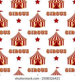 Seamless pattern with a circus theme. A red and yellow striped circus tent, stars, and the vintage word CIRCUS on a white background.For carnival, textiles, wallpapers, and event decor.