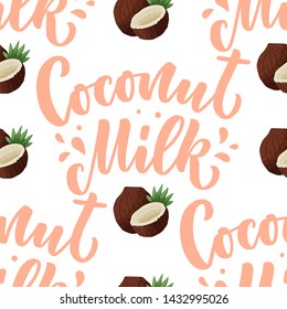 Seamless pattern with Coconut milk lettering for banner, background, logo and packaging design. Organic nutrition healthy food. Phrase about dairy product. Vector illustration