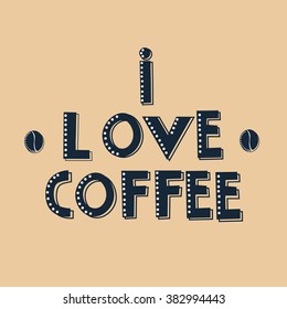 seamless pattern with coffee beans.Vector illustration with  inscription  "I love coffee" .watercolor background stain from coffee cup. phrase and pour coffee blot.  Sketch coffee mug inspiration 