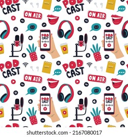 Seamless pattern with colored elements symbolizing podcast, radio, online show. Hand drawn microphones, headphones, hand holding phone, word podcast, flower. Flat illustration on a white background.